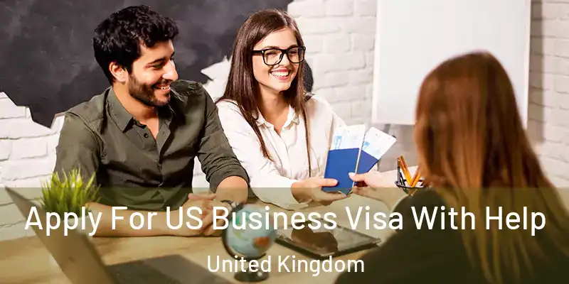 Apply For US Business Visa With Help United Kingdom