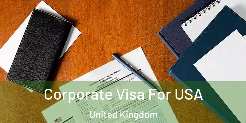 Corporate Visa For USA United Kingdom