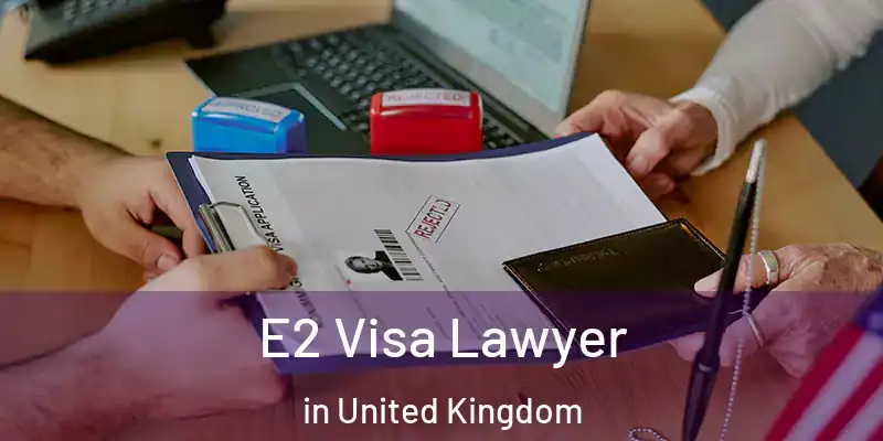 E2 Visa Lawyer in United Kingdom