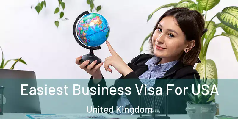 Easiest Business Visa For USA United Kingdom