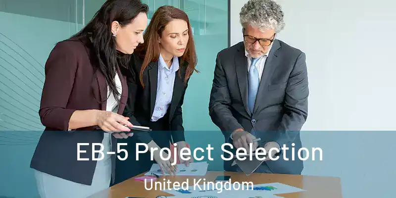 EB-5 Project Selection United Kingdom