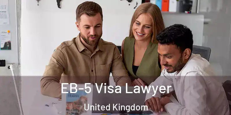 EB-5 Visa Lawyer United Kingdom