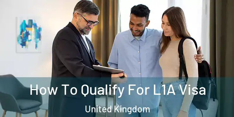 How To Qualify For L1A Visa United Kingdom