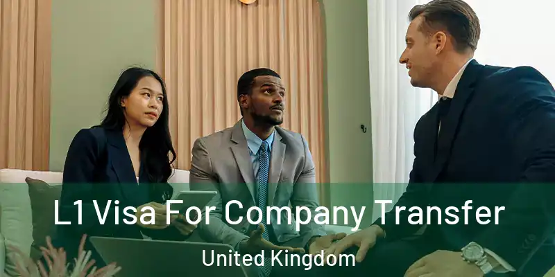 L1 Visa For Company Transfer United Kingdom