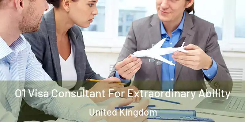 O1 Visa Consultant For Extraordinary Ability United Kingdom