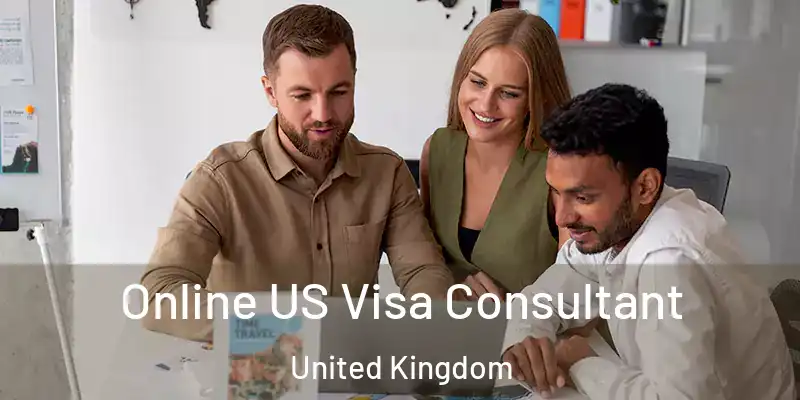 Online US Visa Consultant United Kingdom