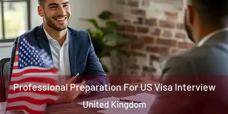 Professional Preparation For US Visa Interview United Kingdom