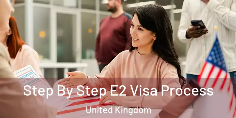  Step By Step E2 Visa Process United Kingdom