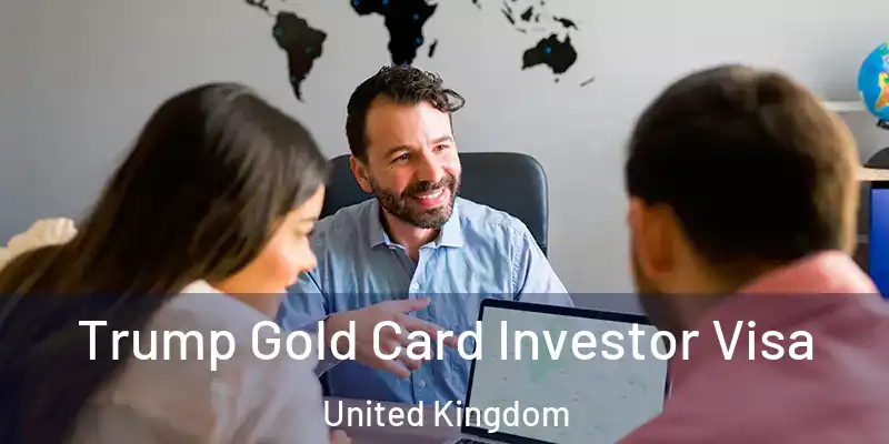 Trump Gold Card Investor Visa United Kingdom