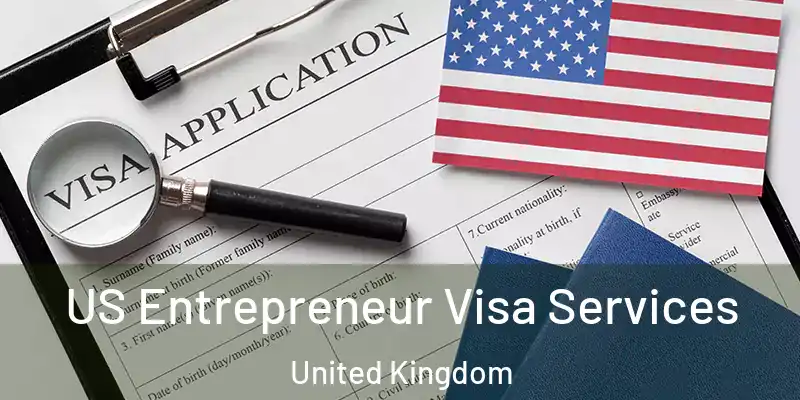 US Entrepreneur Visa Services United Kingdom