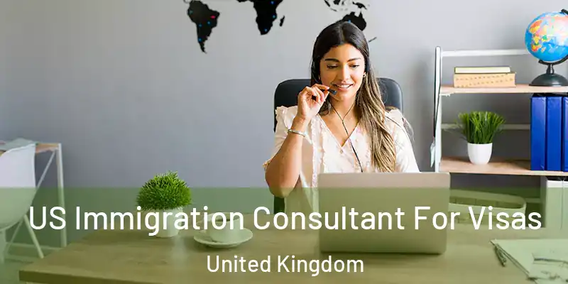 US Immigration Consultant For Visas United Kingdom