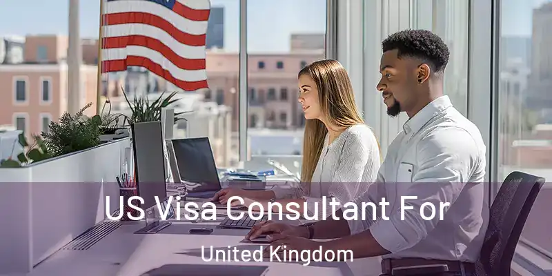 US Visa Consultant For United Kingdom