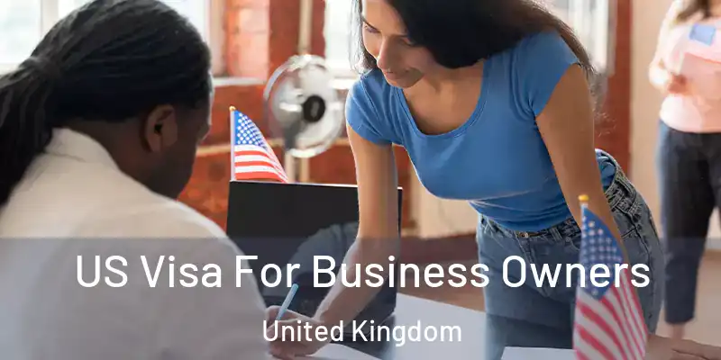 US Visa For Business Owners United Kingdom