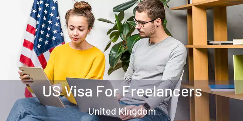  US Visa For Freelancers United Kingdom