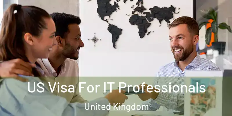 US Visa For IT Professionals United Kingdom