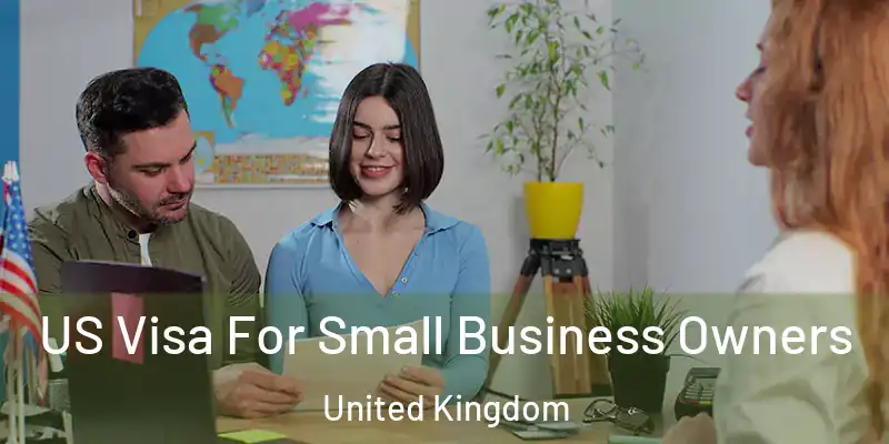 US Visa For Small Business Owners United Kingdom