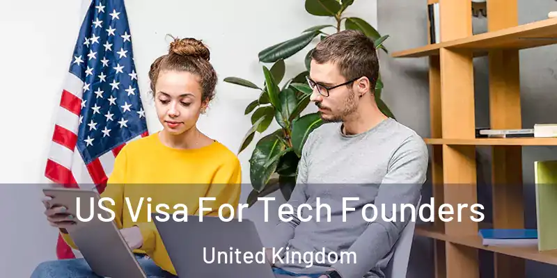 US Visa For Tech Founders United Kingdom
