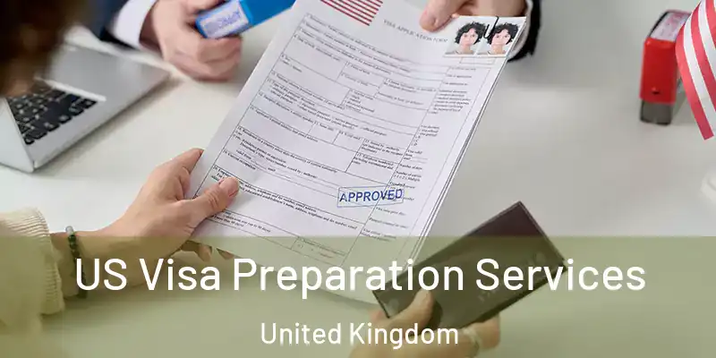 US Visa Preparation Services United Kingdom