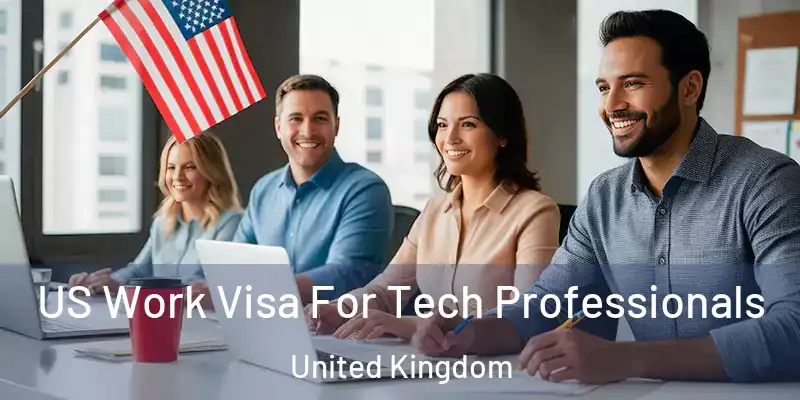 US Work Visa For Tech Professionals United Kingdom