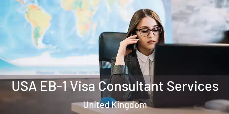 USA EB-1 Visa Consultant Services United Kingdom